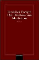 Das Phantom Von Manhattan (The Phantom of Manhattan) book written by Frederick Forsyth