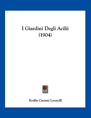 I Giardini Degli Acilii magazine reviews