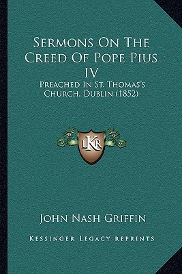 Sermons on the Creed of Pope Pius IV magazine reviews