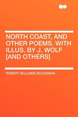 North Coast, and Other Poems. with Illus. by J. Wolf [And Others] magazine reviews