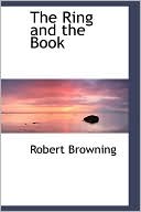 The Ring and the Book book written by Robert Browning