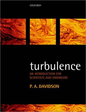 Turbulence: An Introduction for Scientists and Engineers book written by P. A. Davidson