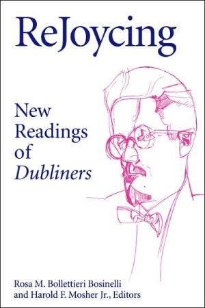 ReJoycing: New Readings of Dubliners book written by Rosa M. Bollettieri Bosinelli