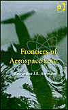 Frontiers of Aerospace Law book written by Ruwantissa I.R. Abeyratne
