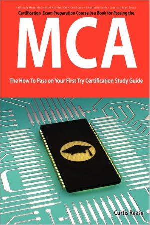 Microsoft Certified Architect Certification (Mca) Exam Preparation Course In A Book For Passing The  magazine reviews