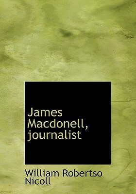 James Macdonell, Journalist magazine reviews