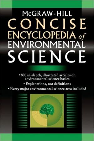 Mcgraw-Hill Concise Encyclopedia Of Environmental Science book written by Mcgraw-Hill