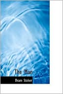 The Man book written by Bram Stoker