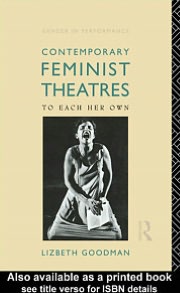 Contemporary Feminist Theatres book written by Lizbeth Goodman