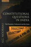 Constitutional Questions in India: The President, Parliament and the States book written by Abdul Gafoor Noorani