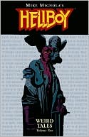 Hellboy: Weird Tales, Volume 2 book written by John Cassaday