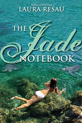 The Jade Notebook written by Laura Resau