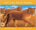 Here Is the African Savanna book written by Madeleine Dunphy