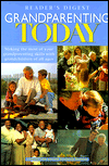 Grandparenting Today: Making the Most of Your Grandparenting Skills With Grandchildren of All Ages magazine reviews