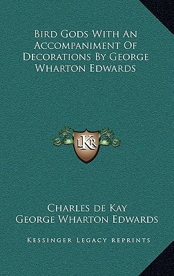Bird Gods with an Accompaniment of Decorations by George Wharton Edwards magazine reviews