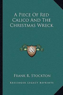 A Piece of Red Calico and the Christmas Wreck magazine reviews