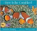 Here Is the Coral Reef book written by Madeleine Dunphy