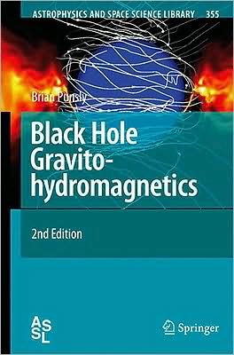 Black Hole Gravitohydromagnetics book written by Brian Punsly