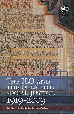 The International Labour Organization and the Quest for Social Justice, 1919-2009 magazine reviews