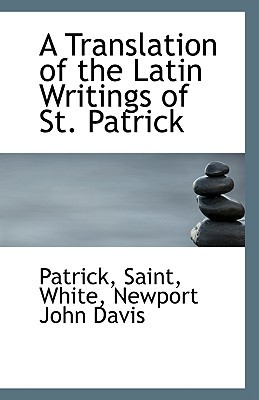 A Translation of the Latin Writings of St. Patrick magazine reviews