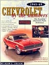 Chevrolet by the Numbers; The Essential Chevrolet Parts Reference, 1965-1969 book written by Alan L. Colvin