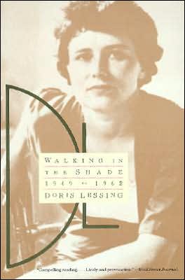 Walking in the Shade: My Autobiography, 1949-1962, Vol. 2 book written by Doris Lessing