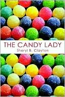 The Candy Lady book written by Sheryl B. Clayton