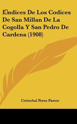 Indices de Los Codices de San Millan de La Cogolla y San Pedro de Cardena magazine reviews