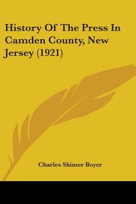 History Of The Press In Camden County, New Jersey magazine reviews