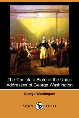 The Complete State of the Union Addresses of George Washington magazine reviews