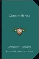 Cousin Henry book written by Anthony Trollope
