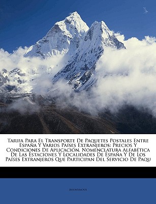 Tarifa Para El Transporte de Paquetes Postales Entre Espaa y Varios Pases Extranjeros magazine reviews