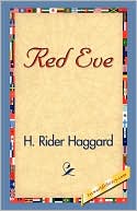 Red Eve book written by H. Rider Haggard