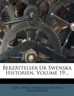 Berz Ttelser Ur Swenska Historien, Volume 19... magazine reviews