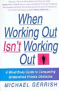 When Working Out Isn't Working Out magazine reviews