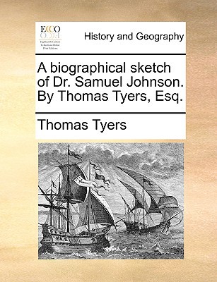 A Biographical Sketch of Dr. Samuel Johnson. by Thomas Tyers, Esq. magazine reviews