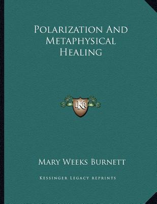 Polarization and Metaphysical Healing magazine reviews