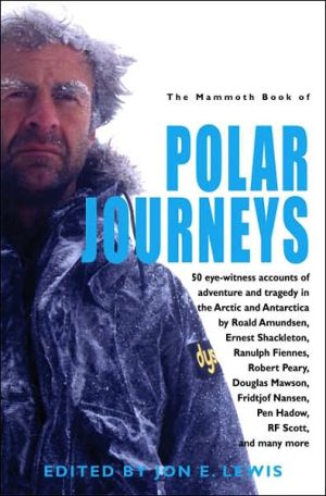 Mammoth Book of Polar Journeys book written by Jon E. Lewis