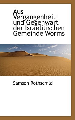 Aus Vergangenheit Und Gegenwart Der Israelitischen Gemeinde Worms magazine reviews