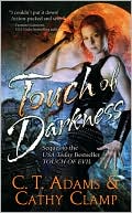 Touch of Darkness book written by C. T. Adams