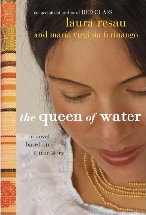 The Queen of Water written by Laura Resau