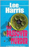 Passover Murder (A Christine Bennett Mystery) book written by Lee Harris