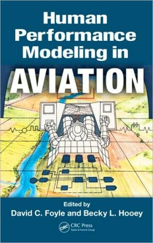 Human Performance Modeling in Aviation book written by David C. Foyle