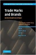 Trade Marks and Brands: An Interdisciplinary Critique book written by Lionel Bently
