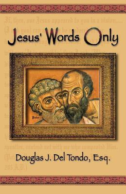 Jesus' Words Only or Was Paul the Apostle Jesus Condemsns in Revelation 2: 2 magazine reviews