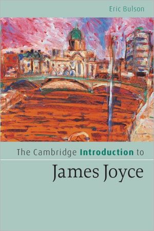 The Cambridge Introduction to James Joyce book written by Eric Bulson