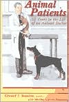 Animal Patients: 50 Years in the Life of an Animal Doctor book written by Edward J. Scanlon