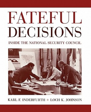 Fateful Decisions : Inside the National Security Council, , Fateful Decisions : Inside the National Security Council