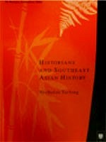 Historians and Southeast Asian History book written by Nicholas Tarling, New Zealand Asia Institute University of Auckland