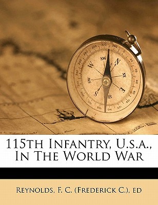 115th Infantry, U.S.A., in the World War magazine reviews
